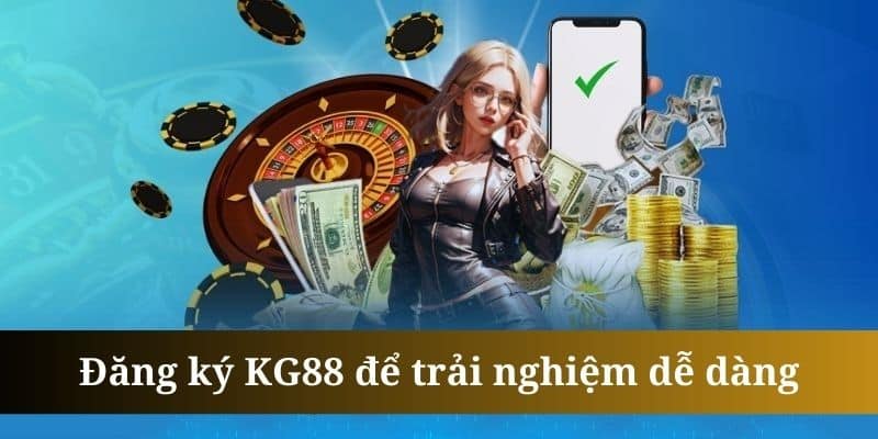 KG88 đã thiết lập truy cập dễ dàng cho hầu hết các thiết bị