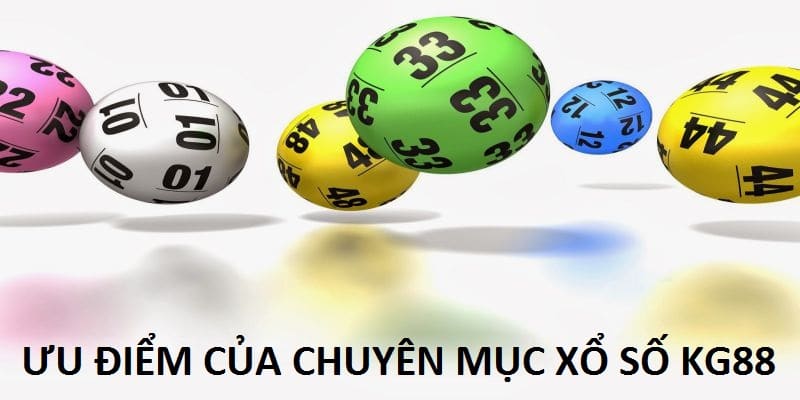 7 ưu điểm của sảnh xổ số tại KG88